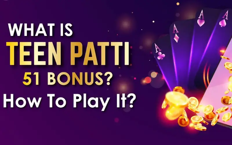 teen patti 51 bonus